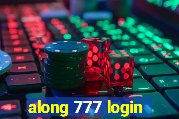 along 777 login